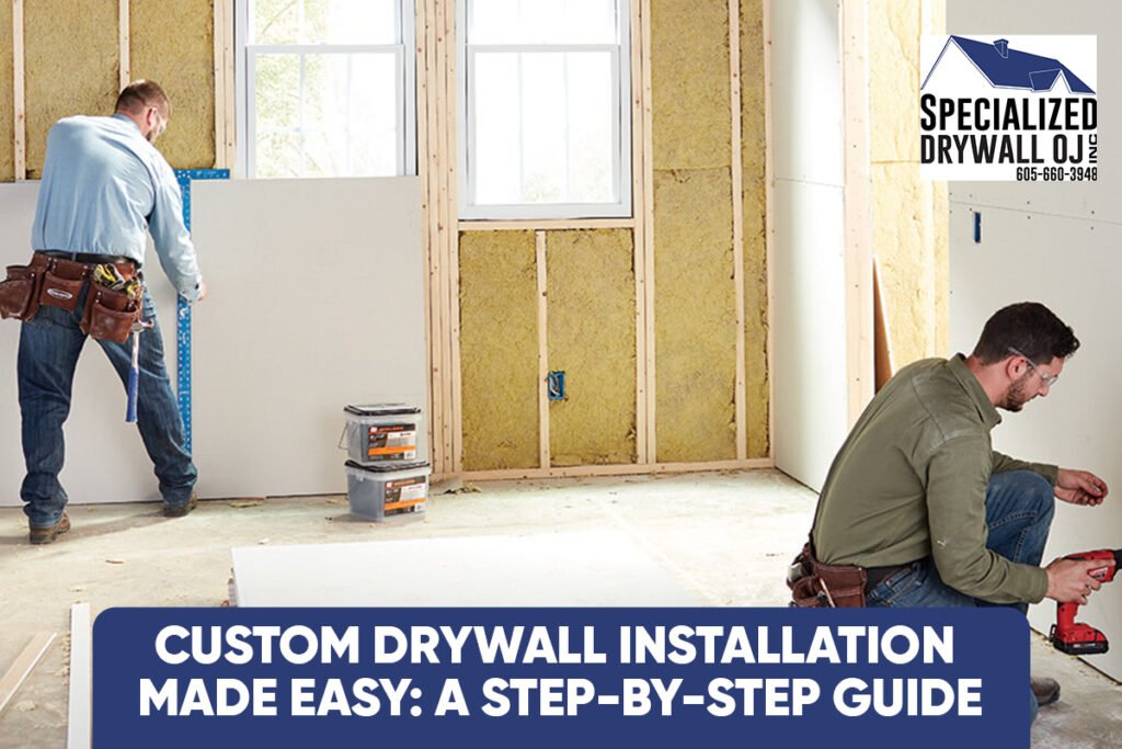 Custom Drywall Installation