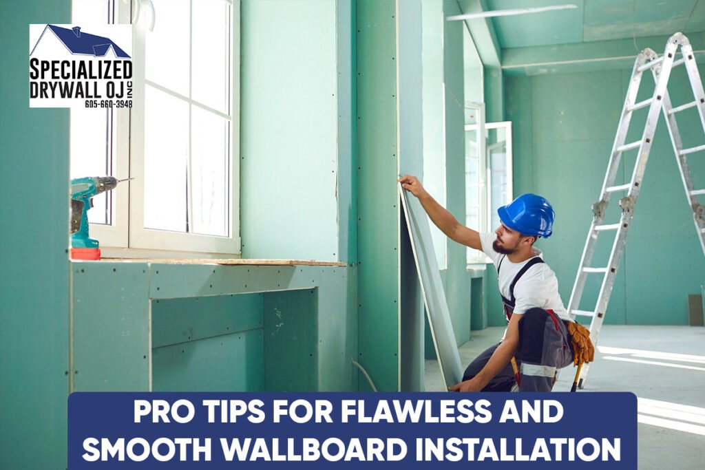 Smooth Wallboard Installation